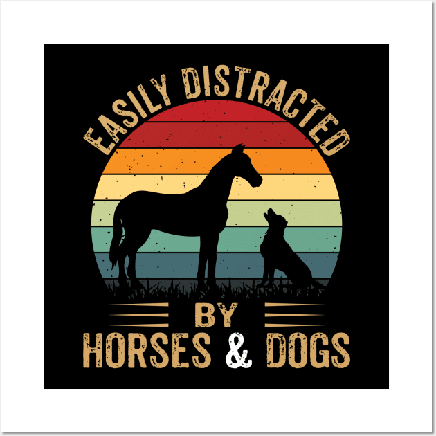 Easily Distracted By Horse And Dogs Funny Horse Riding Girls Wall Art by Sowrav